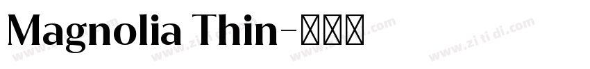Magnolia Thin字体转换